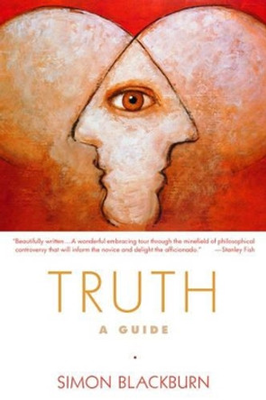 Truth: A Guide by Simon Blackburn 9780195315806