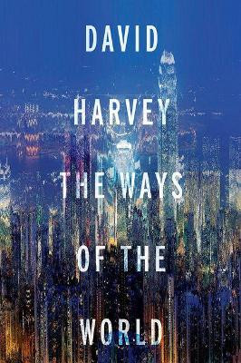 The Ways of the World by David Harvey 9780190690519