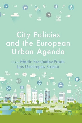 City Policies and the European Urban Agenda by Martin Fernandez-Prado 9783030108465