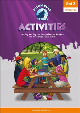 Phonic Books Moon Dogs Extras Set 2 Activities: Photocopiable Activities Accompanying Moon Dogs Extras Set 2 Books for Older Readers (CVC Level, Alternative Consonants and Consonant Diagraphs) by Phonic Books 9780593844601