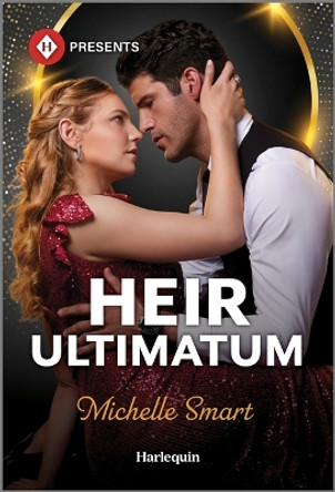 Heir Ultimatum by Michelle Smart 9781335939029