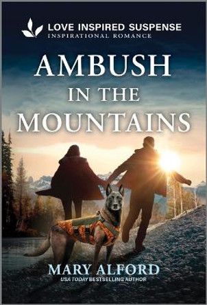 Ambush in the Mountains by Mary Alford 9781335980038