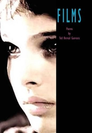 Films by Ted Bernal Guevara 9781462872022