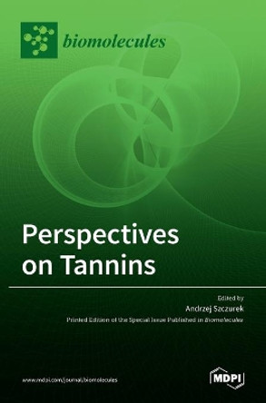 Perspectives on Tannins by Andrzej Szczurek 9783036510927