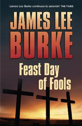 Feast Day of Fools by James Lee Burke