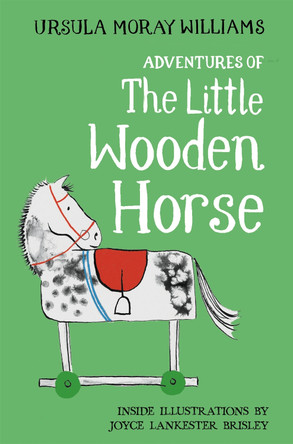 Adventures of the Little Wooden Horse by Ursula Moray Williams