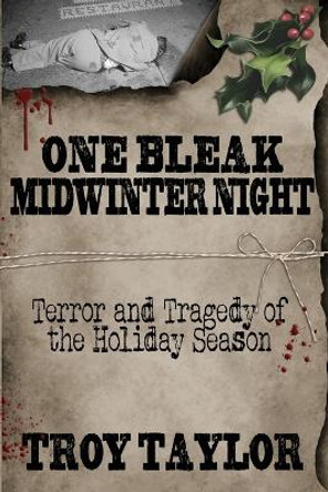 One Bleak Midwinter Night by Troy Taylor 9781958589038