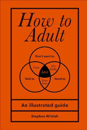 How to Adult by Stephen Wildish