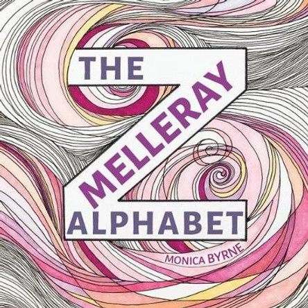 The Melleray Alphabet by Monica Byrne 9781611531954