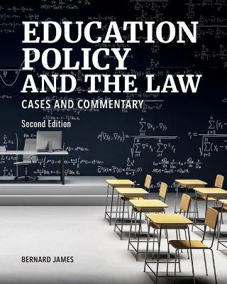 Education Policy and the Law: Cases and Commentary, Second Edition by Bernard James 9781600425189