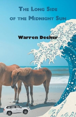 The Long Side of the Midnight Sun by Warren Decker 9784907359317