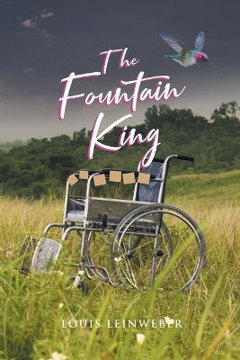 The Fountain King by Louis Leinweber 9781098018610