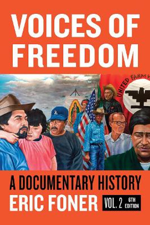 Voices of Freedom: A Documentary Reader by Eric Foner 9780393696929
