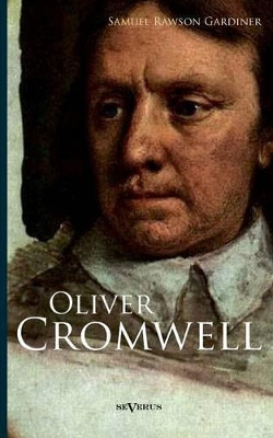 Oliver Cromwell by Samuel Rawson Gardiner 9783863473204