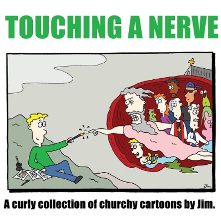 Touching A Nerve: A Curly Collection of Churchy Cartoons By Jim by Brendan Boughen 9781988572529