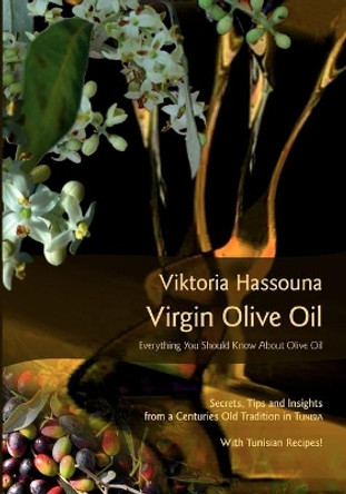 Virgin Olive Oil by Viktoria Hassouna 9783839175057