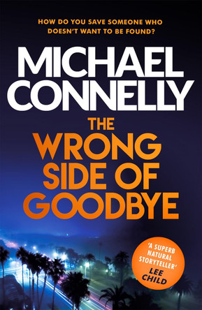 The Wrong Side of Goodbye by Michael Connelly