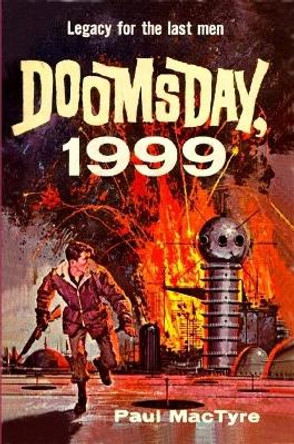 Doomsday, 1999 by Paul Mactyre 9780359205288