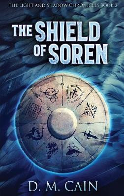 The Shield Of Soren: Large Print Hardcover Edition by D M Cain 9784867458617