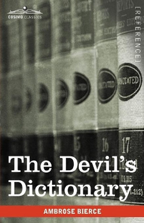 The Devil's Dictionary by Ambrose Bierce 9781605206554