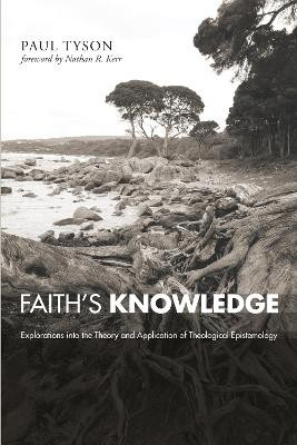 Faith's Knowledge by Paul Tyson 9781498262316