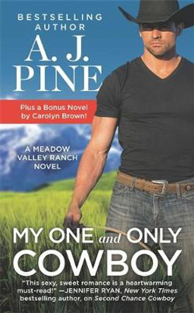 My One and Only Cowboy: Two full books for the price of one by A.J. Pine