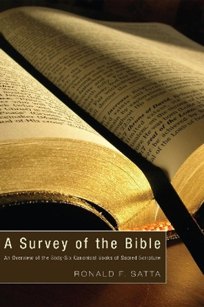 A Survey of the Bible by Ronald F Satta 9781498251914