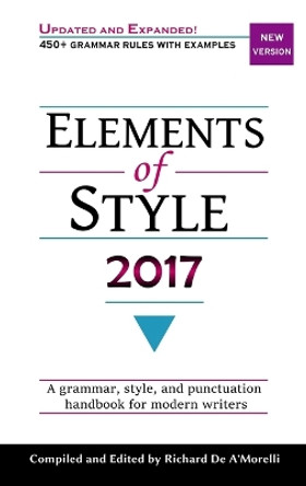 Elements of Style 2017 by Richard De A'Morelli 9781988236063