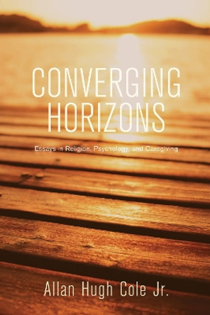 Converging Horizons by Allan Hugh Jr Cole 9781625648211