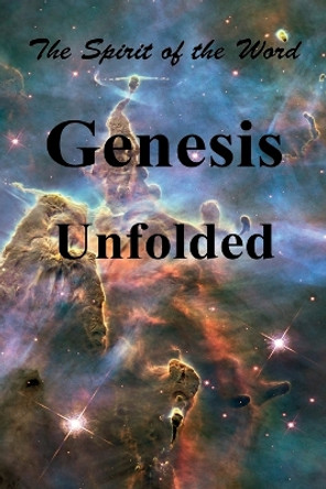 Genesis Unfolded: The Spirit of the Word by Mark Vedder 9781941776100