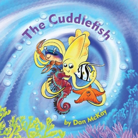 The Cuddlefish by Dan McKay 9780645192025