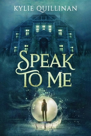 Speak To Me (Large Print Version) by Kylie Quillinan 9780645377156