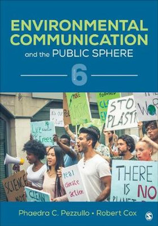 Environmental Communication and the Public Sphere by Phaedra C. Pezzullo