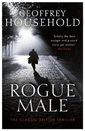 Rogue Male: Soon to be a major film by Geoffrey Household