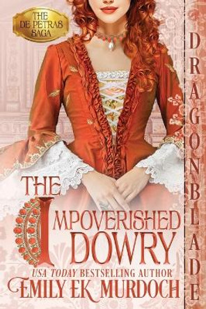 The Impoverished Dowry by Emily E K Murdoch 9781958098257