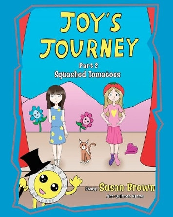 Joy's Journey: Part 2 Squashed Tomatoes by Susan Brown 9780228842903