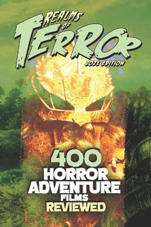 400 Horror Adventure Films Reviewed by Steve Hutchison 9798595122313