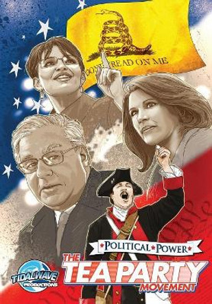Political Power: The Tea Party Movement by Marc Shapiro 9781948724371