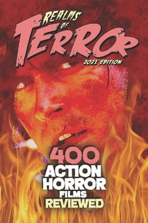 400 Action Horror Films Reviewed by Steve Hutchison 9798594666870