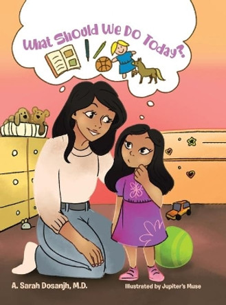 What Should We Do Today? by Sarah Dosanjh 9780228864608