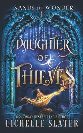 Daughter of Thieves by Lichelle Slater 9798757957951