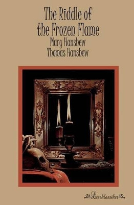The Riddle of the Frozen Flame by Mary Hanshew 9783955630454