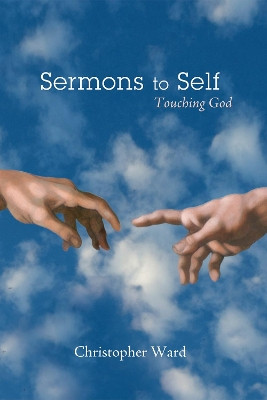 Sermons to Self by Christopher Ward 9781498204231