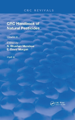 Handbook of Natural Pesticides: Part B, Volume III by N. Bhushan Mandava 9781138596962
