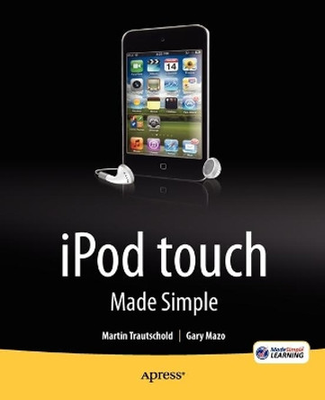 iPod touch Made Simple by Gary Mazo 9781430231950