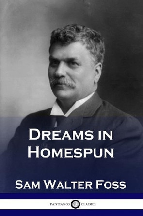 Dreams in Homespun by Sam Walter Foss 9781789870800