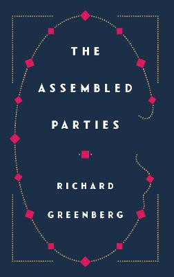 The Assembled Parties by Richard Greenberg