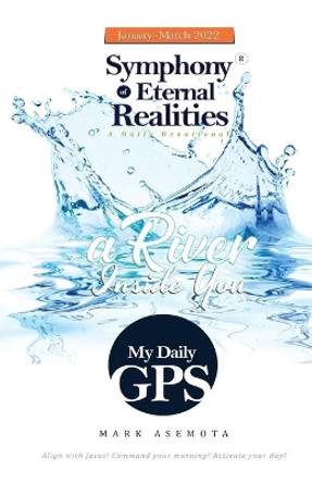 My Daily GPS - Symphony of Eternal realities by Mark Asemota 9781088012413