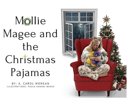 Mollie Magee and the Christmas Pajamas by A Carol Morgan 9781087916460 Mollie Magee and the Christmas Pajamas by A Carol Morgan 9781087916460