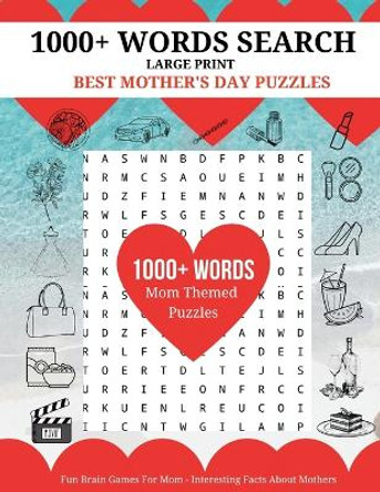 1000+ Words Search - Best Mother's Day Puzzles: Fun Brain Games For Mom - Interesting Facts About Mother by Christianah Njoku 9781387985951